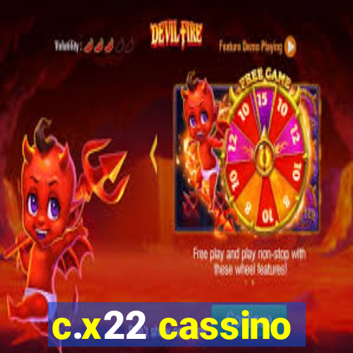 c.x22 cassino